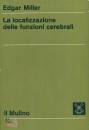 MILLER EDGAR, LOCALIZZAZIONE DELLE FUNZIONI CEREBRALI