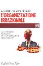 KEST DE VRIES, Organizzazione irrazionale