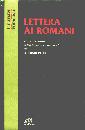 PITTA ANTONIO, Lettera ai Romani. Nuova versione, intr. e comment