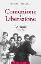 CAMISASCA MASSIMO, Comunione e Liberazione. Le origini (1954-1968)