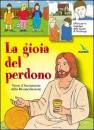 CONFESSIONE, Gioia del perdono testo