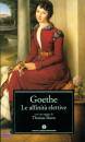 GOETHE WOLFGANG, Le affinit� elettive