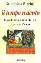 PEZZINI DOMENICO, Tempo redento. Quaresima - Pasqua