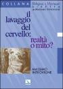 INTROVIGNE MASSIMO, Lavaggio del cervello: realt� o mito?