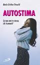 STROCCHI MARIA CRIST, Autostima. Se non ami te stesso chi ti amer�