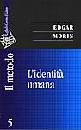 MORIN EDGAR, Identit� umana. 5 il metodo