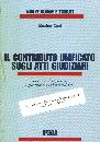 CURTI MASSIMO, Contributo unificato sugli atti giudiziari