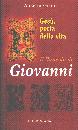 GRUN ANSELM, Vangelo di Giovanni. Ges� porta della vita