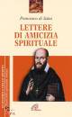FRANCESCO DI SALES, Lettere di amicizia spirituale