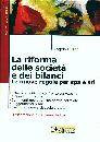 BUSANI ANGELO, Riforma delle societ� e dei bilanci
