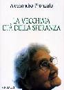 PRONZATO ALESSANDRO, Vecchiaia et� della speranza