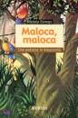 SONEGO MICHELA, Maloca maloca. Una pediatra in Amazzonia