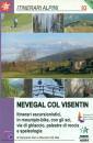 SANI-DAL MAS, Nevegal Col Visentin