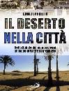 CARRETTO CARLO, Il deserto nella citt�