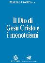 CROCIATA MARIANO, Dio di Ges� Cristo e i monoteisti