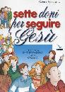 PELLEGRINO CARLO, Sette doni per seguire Ges�