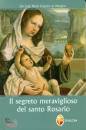 DE MONTFORT LUIGI M., Il segreto meraviglioso del Santo Rosario