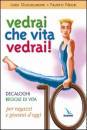 GUGLIELMONI-NEGRI, Vedrai che vita vedrai
