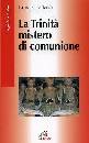 LADARIA LUIS, La Trinit� mistero di comunione