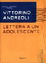 ANDREOLI VITTORINO, Lettera a un adolescente
