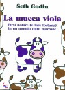 GODIN SETH, La mucca viola
