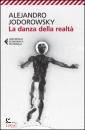 JODOROWSKY ALEJANDRO, La danza della realt�