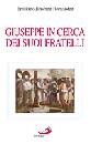 HERNANDEZ EMILIANO, Giuseppe in cerca dei suoi fratelli