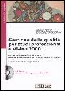 STUDIO VERNA, Gestione della qualit�: studi professionali vision