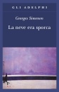 SIMENON GEORGES, La neve era sporca