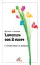 ALBISETTI VALERIO, Lavorare con il cuore