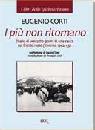 CORTI EUGENIO, I pi� non ritornano