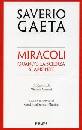 GAETA SAVERIO, Miracoli.Quando la scienza si arrende
