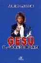 LASCONI TONINO, Ges� il grande rompi