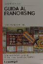 BONANI GIUSEPPE, Guida al franchising