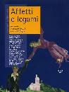 VIGNA C. (CUR.), Affetti e legami. Annuario di etica