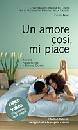 AA.VV., Un amore cos� mi piace.Metodi naturali libro + VHS