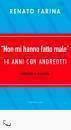 FARINA RENATO, Non mi hanno fatto male. 10 anni con Andreotti