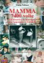 POLLACCI MARIA, Mamma 7400 volte