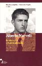 VALENTINI-DI CEGLIE, Alberto Marvelli/Fedelt� a Dio fedelt� alla storia