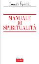SPIDLIK TOMAS, Manuale di spiritualit�