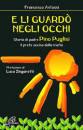 ANFOSSI FRANCESCO, E li guard� negli occhi Pino Puglisi