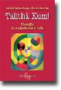 DESBOUCHAGES JEROME, Talith� Kum. Risveglia la sorgente che � in te