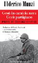 MUNZI, Ges� in camicia nera Ges� partigiano