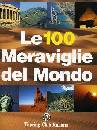 AA.VV., Le 100 meraviglie del mondo