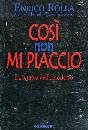 ROLLA ENRICO, Cos� non mi piaccio. La terapia dell