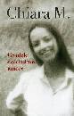 CHIARA M., Crudele dolcissimo amore