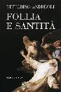 ANDREOLI VITTOINO, Follia e santit�