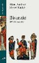 DUCELLIER - KAPLAN, Bisanzio IV - XV secolo