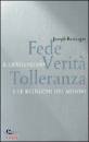 RATZINGER JOSEPH, Fede verit� tolleranza.