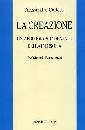CORTESE ALESSANDRO, La creazione. Apologia accidentale delal filosofia